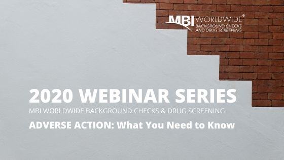 2020 ADVERSE ACTION WEBINAR: What, Why, When, How?