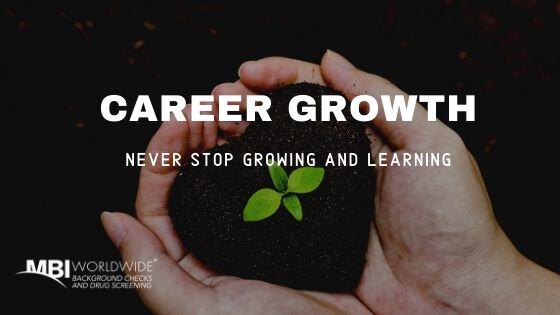 Career Growth: You Should Never Stop Growing and Learning