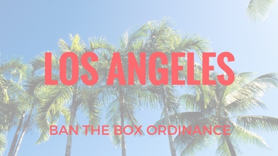 Los Angeles Ban the Box Ordinance Takes Effect January 22, 2017